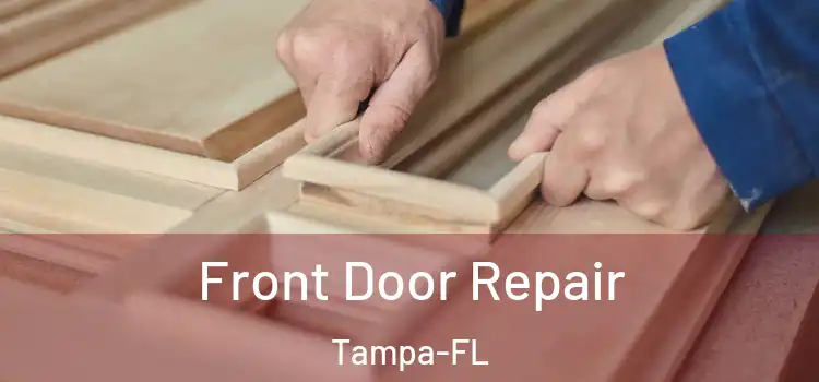  Front Door Repair Tampa-FL