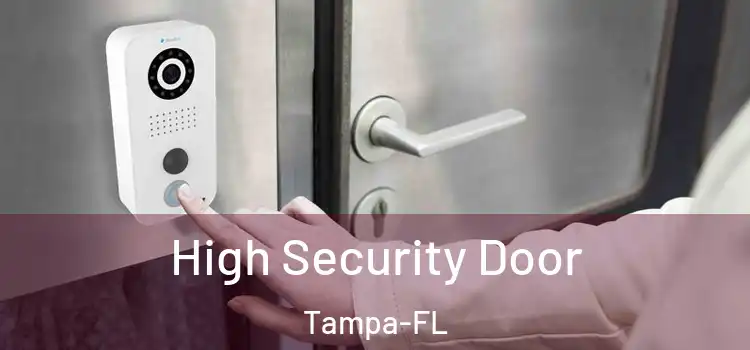  High Security Door Tampa-FL