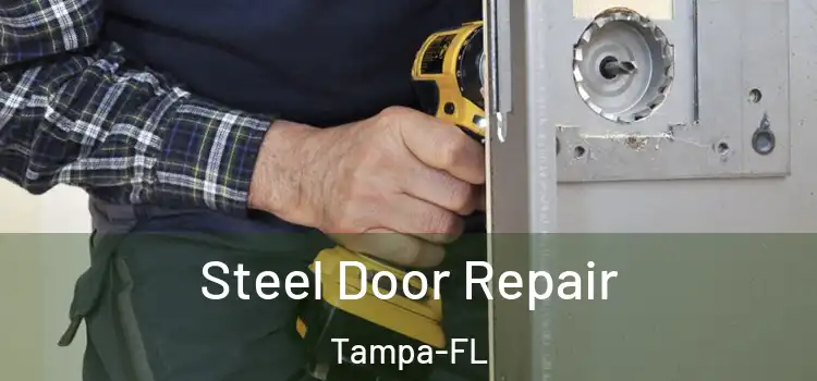  Steel Door Repair Tampa-FL